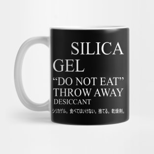 Silica Gel Do Not Eat - Meme, Aesthetic, Ironic, Surreal, Japanese Mug